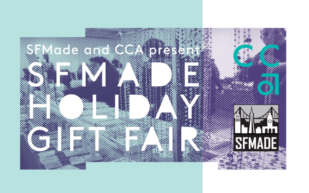 2018 SFMADE HOLIDAY FAIR AT CCA